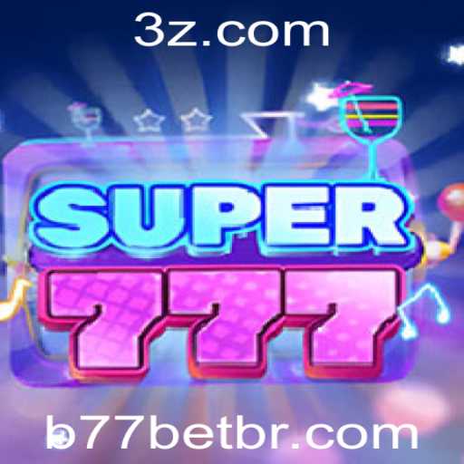 Super777: Descubra o Novo Jogo Empolgante do Momento